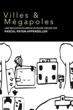 Villes & Mégalopoles, Pascal Payen-Appenzeller