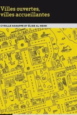 Villes ouvertes, villes accueillantes, Cyrille Hanappe