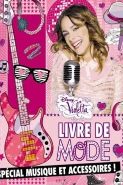 Violetta. Livre de mode spécial musique et accessoires, Disney