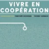 Vivre en coopération. Cahier de tendances, Timothée Duverger