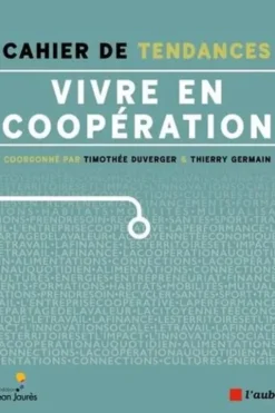 Vivre en coopération. Cahier de tendances, Timothée Duverger