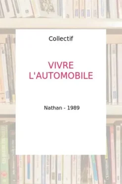VIVRE L'AUTOMOBILE, Collectif