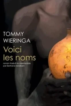 Voici les noms, Tommy Wieringa