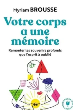 Votre corps a une mémoire, Myriam Brousse