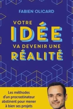 Votre idée va devenir une réalité, Fabien Olicard