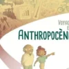 Voyage en anthropocène, Joël Guiot