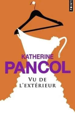 Vu de l'extérieur, Katherine Pancol