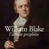 William Blake, l'artiste prophète, Daniel Thierry