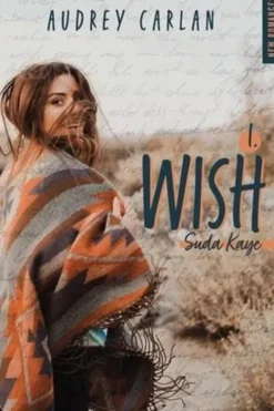 Wish Tome 1 : Suda Kaye, Audrey Carlan
