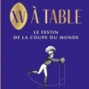 XV à table. Le festin de la Coupe du monde, Frédéric Viard