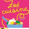 Zoé cuisine. En équilibre !, Zoé Vrignaud