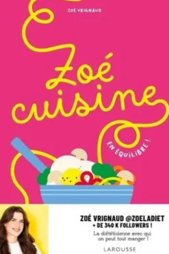 Zoé cuisine. En équilibre !, Zoé Vrignaud