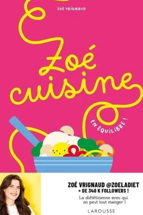 Zoé cuisine. En équilibre !, Zoé Vrignaud